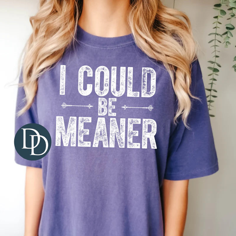 'I Could Be Meaner' Graphic