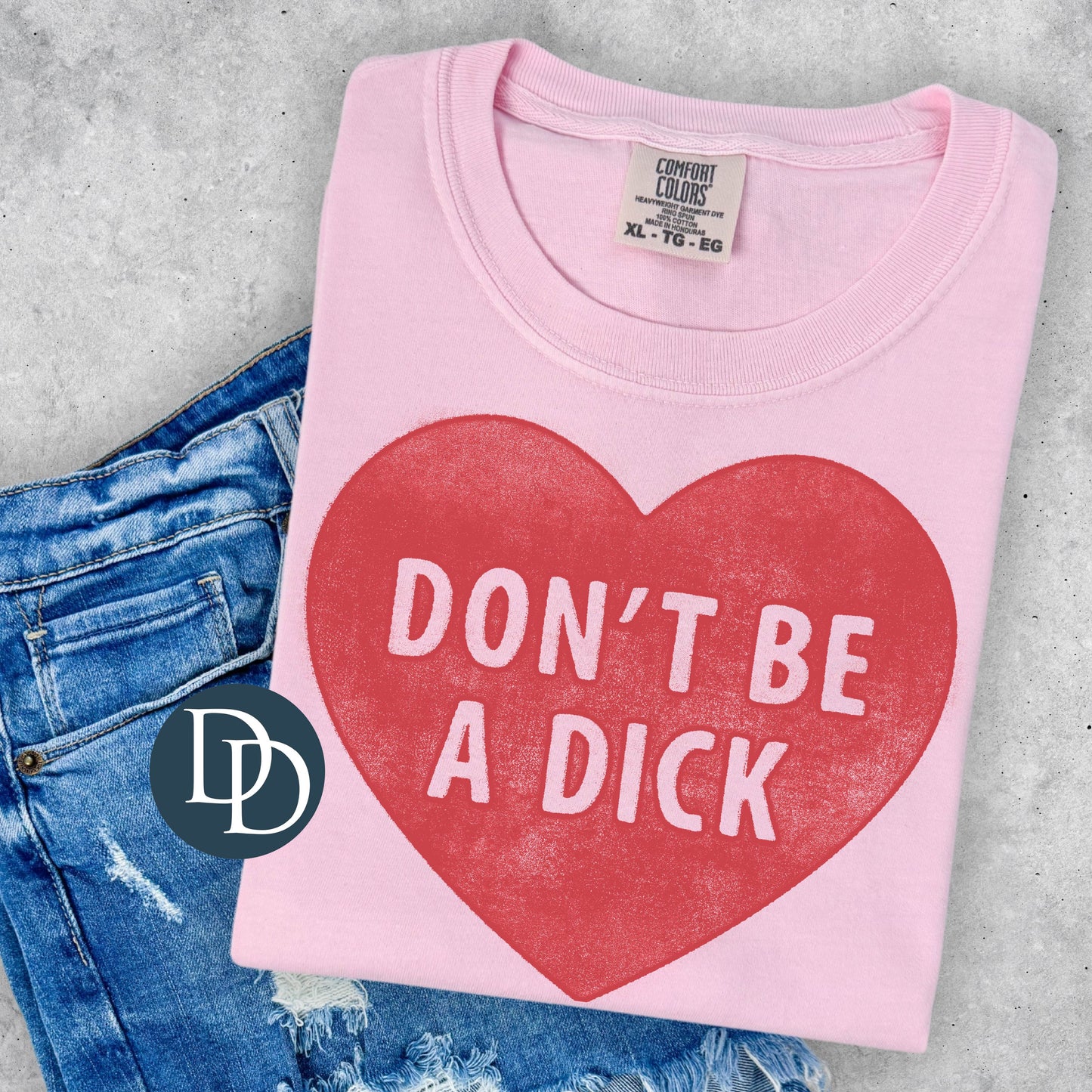 'Don't Be A D*ck' Graphic