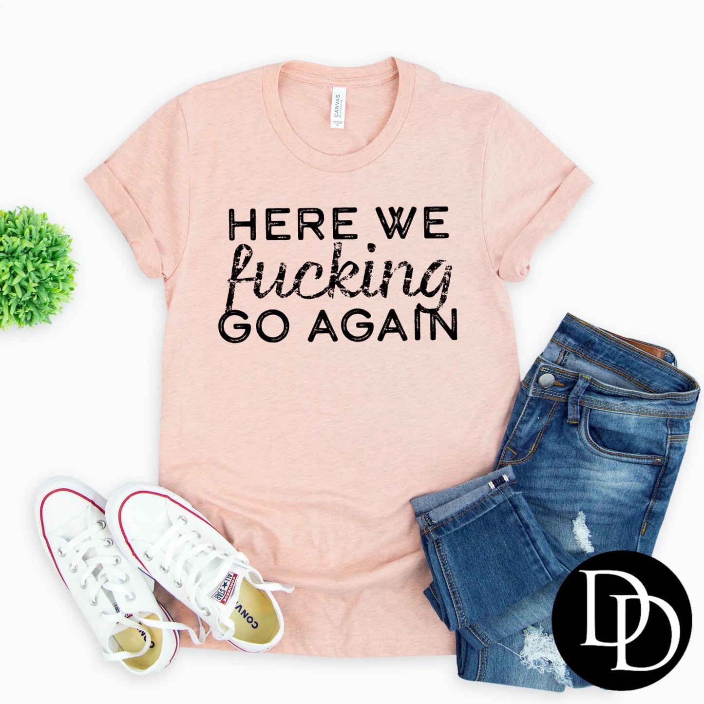 'Here We F*cking Go Again' Graphic