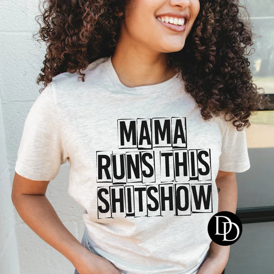 'Mama Runs This Sh*tshow' Graphic