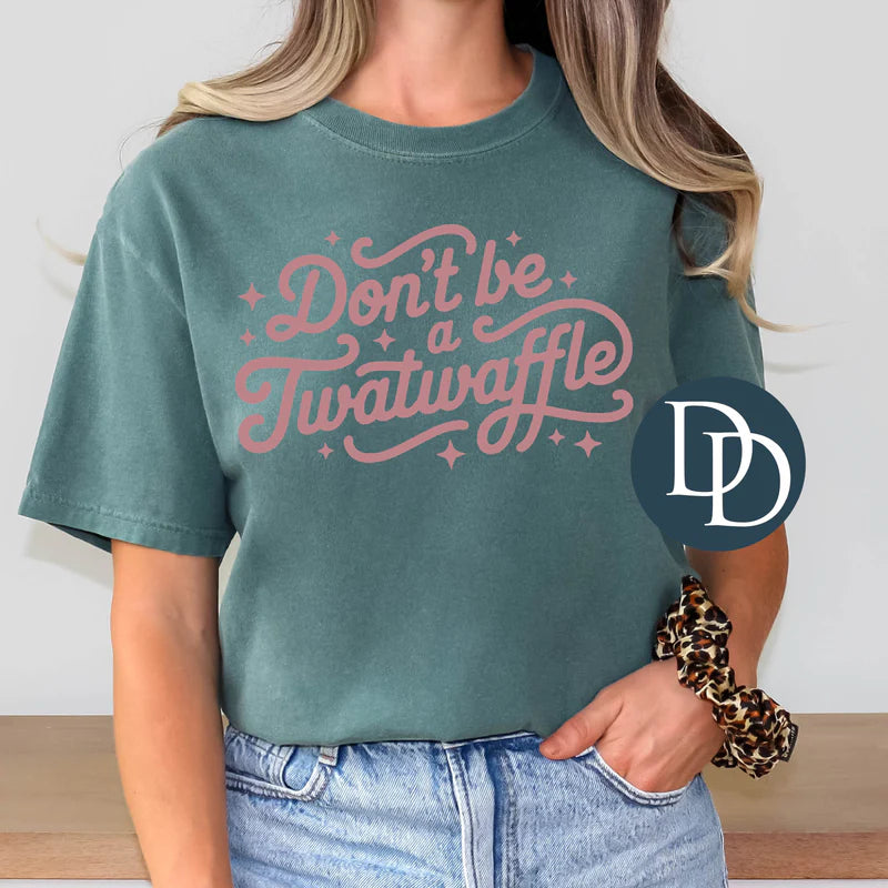 'Don't Be A Twatwaffle' Graphic