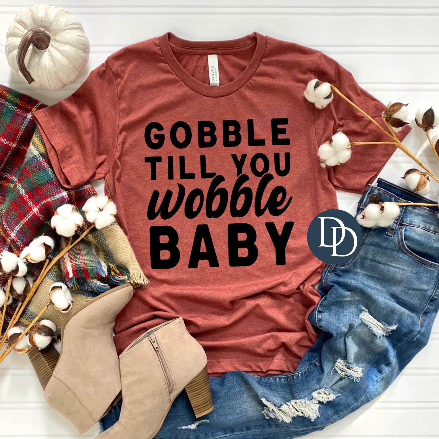 'Gobble Til You Wobble, Baby' Graphic