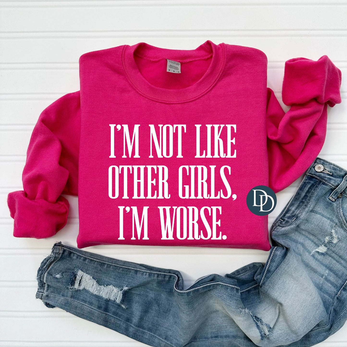 'I'm Not Like Other Girls I'm Worse' Graphic