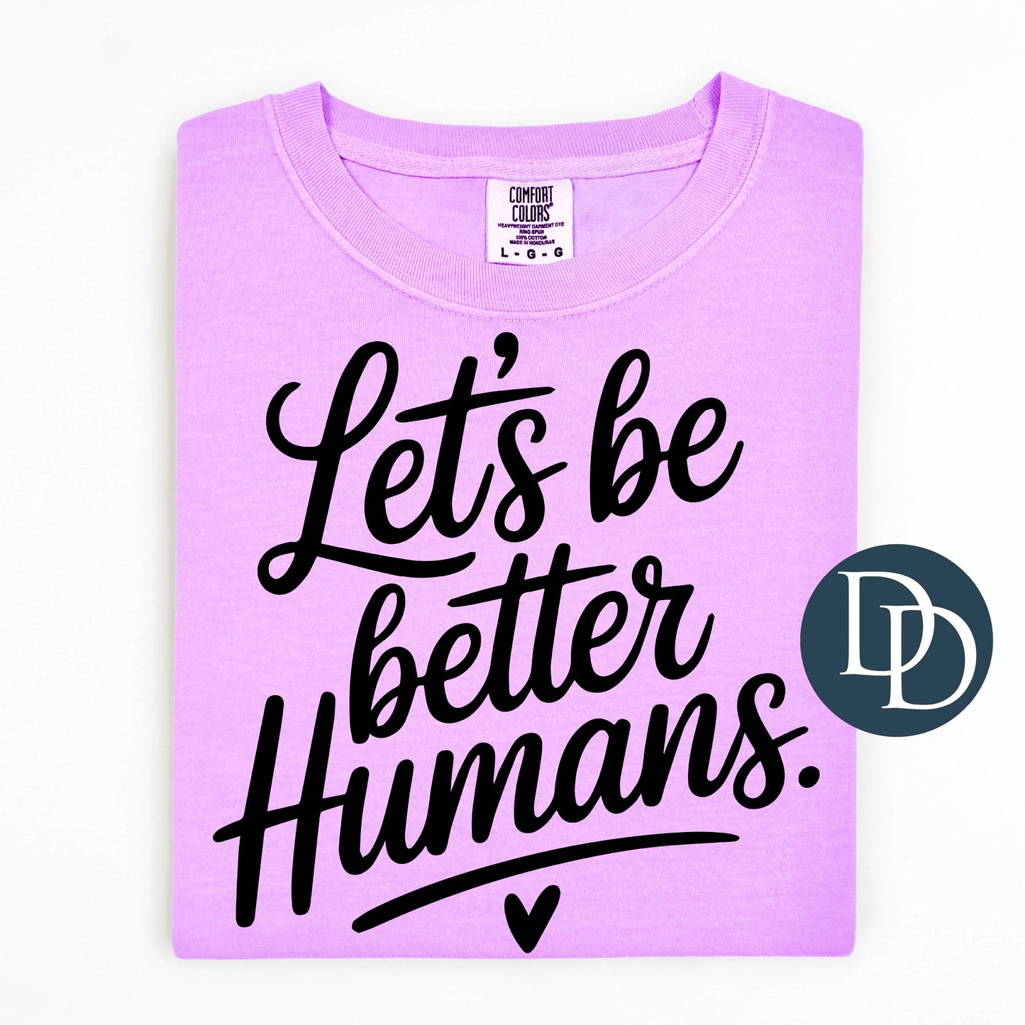 'Let's Be Better Humans' Graphic