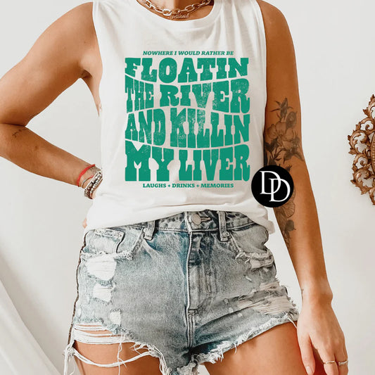 'Floatin The River And Killin My Liver' Graphic