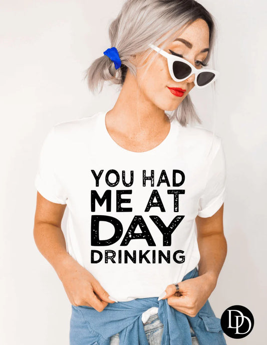 'You Had Me At Day Drinking' Graphic