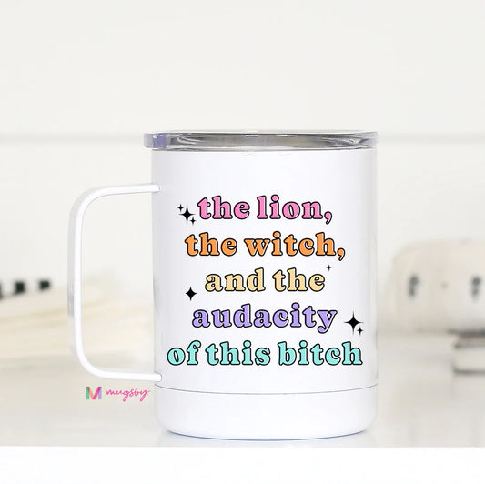 'The Lion, The Witch, And The Audacity Of This B*tch' Travel Cup