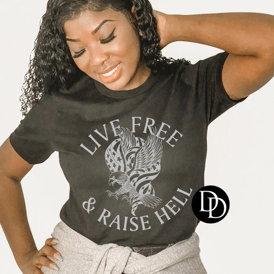 'Live Free & Raise H*ll' Graphic